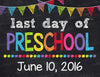 Last Day of Preschool Sign, Last Day of School Sign, Last Day of School Chalkboard Sign Printable Photo Prop Graduation, ANY SIZE or Grade
