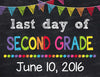 Last Day of Second Grade Sign, Last Day of School Chalkboard Sign Printable, Last Day of School Sign Photo Prop Graduation ANY SIZE or Grade