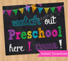 First Day of Preschool Sign INSTANT DOWNLOAD - First Day of School Chalkboard Printable Photo Prop - Watch Out Kindergarten Here I Come