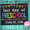 Last Day of Preschool Sign, Last Day of School Sign, Last Day of School Chalkboard Sign Printable Photo Prop Graduation, ANY SIZE or Grade