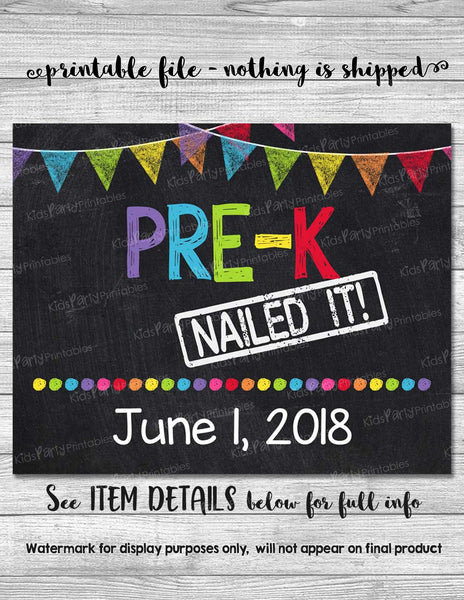 Last Day of Pre-K Sign, Pre-K Nailed It, Last Day of School Chalkboard Sign Printable, Last Day of School Sign Graduation