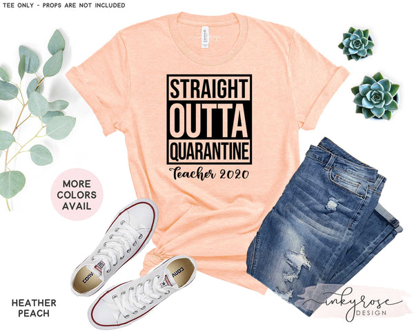 Straight Outta Quarantine Teacher 2020 Shirt