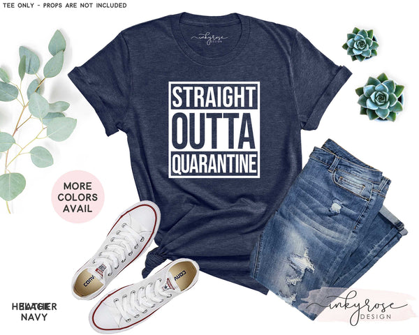 Straight Outta Quarantine Shirt